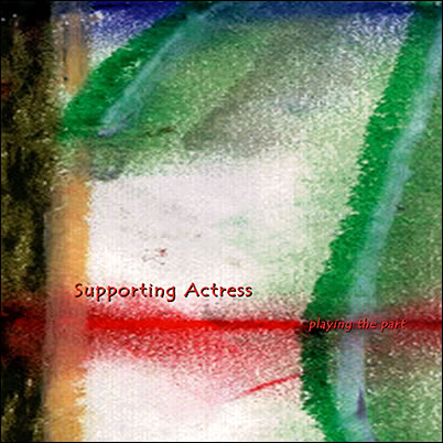 SUPPORTING ACTRESS - 'Playing the Part'